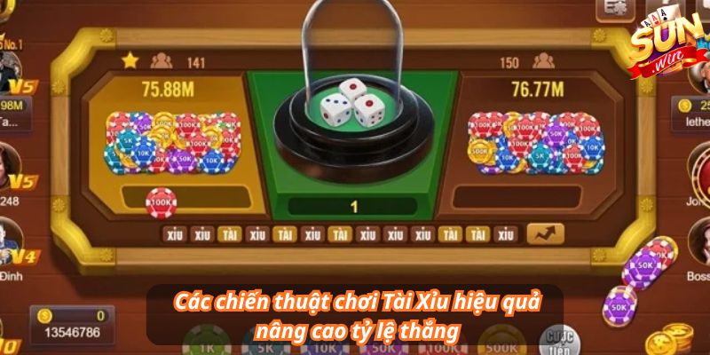 Các chiến thuật chơi Tài Xỉu hiệu quả nâng cao tỷ lệ thắng