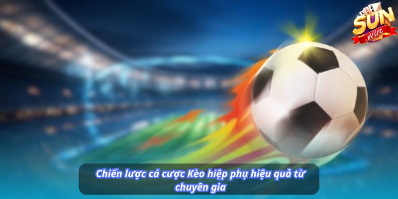 Chiến lược cá cược Kèo hiệp phụ hiệu quả từ chuyên gia