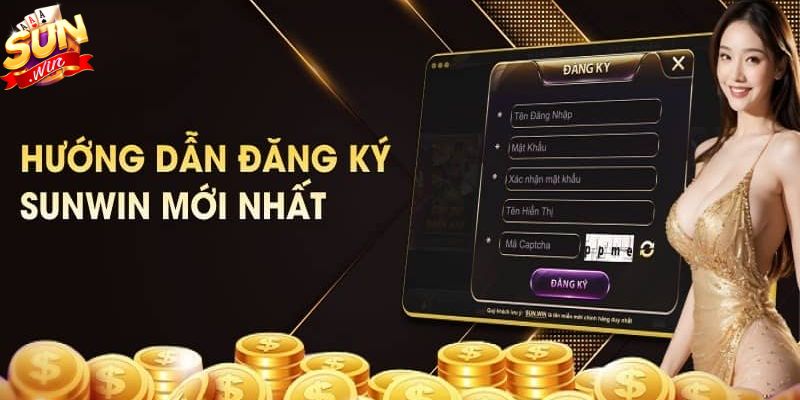 Hướng dẫn Đăng Ký SUNWIN chi tiết trên mọi nền tảng