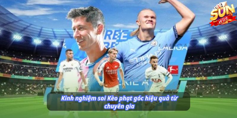 Kinh nghiệm soi Kèo phạt góc hiệu quả từ chuyên gia